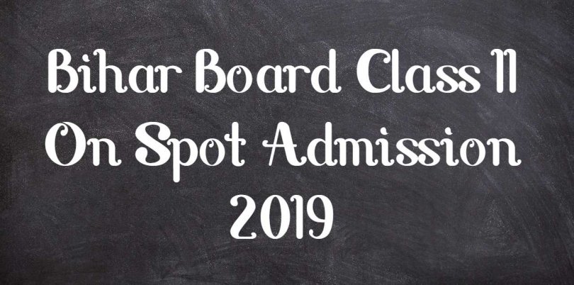 Bihar Board Class 11 On Spot Admission 2019