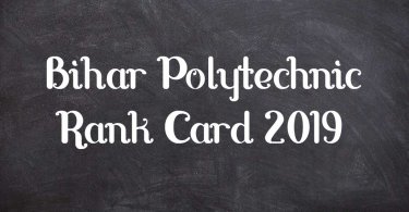 Bihar Polytechnic Rank Card 2019
