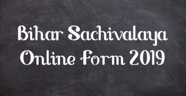 Bihar Sachivalaya Online Form 2019