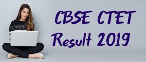 CBSE CTET Result 2019