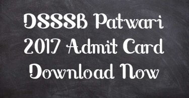 DSSSB Patwari 2017 Admit Card Download Now