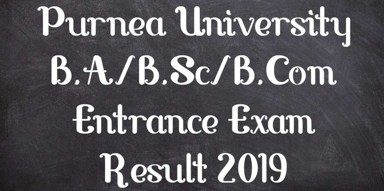 2019 to Entrance Z \u2013 Purnea Exam Result A Classes University