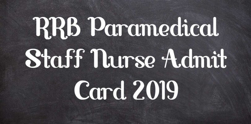 RRB Paramedical Staff Nurse Admit Card 2019