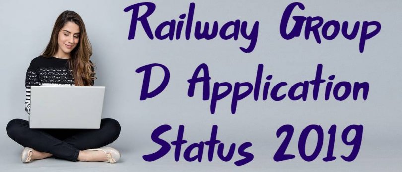 Railway Group D Application Status 2019