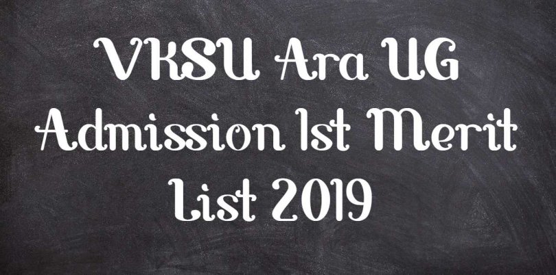 VKSU Ara UG Admission 1st Merit List 2019