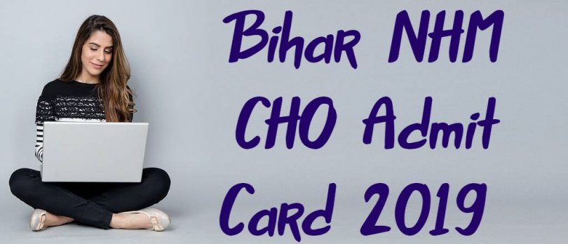 Bihar NHM CHO Admit Card 2019