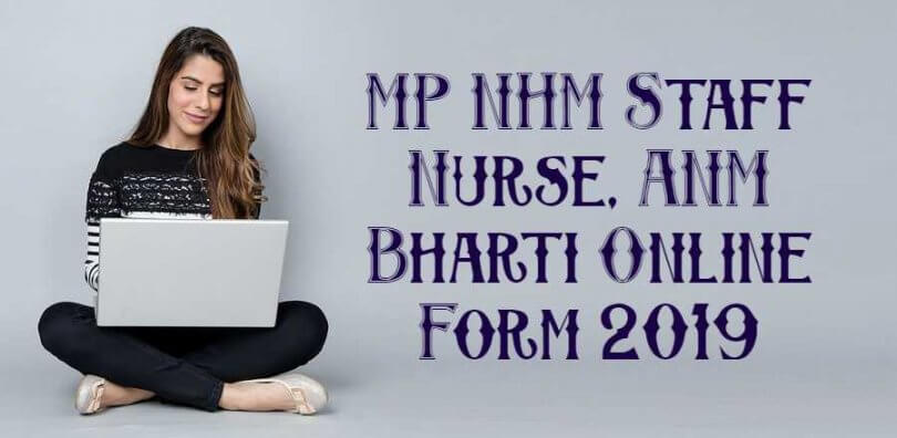 MP NHM Staff Nurse, ANM Bharti Online Form 2019