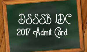 DSSSB LDC 2017 Admit Card