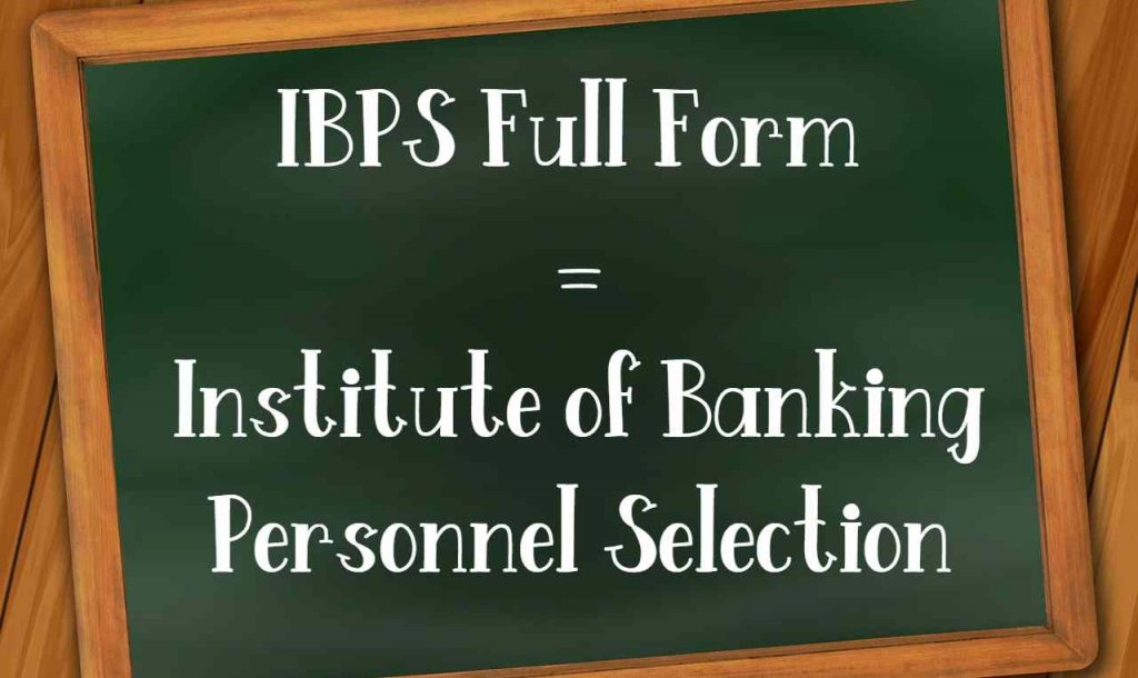 IBPS Full Form 
