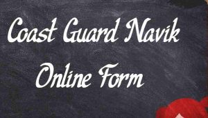 Coast Guard Navik Online Form