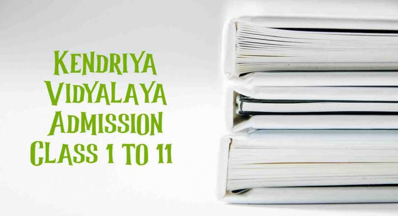 Kendriya Vidyalaya Admission Class 1 to 11