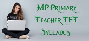 MP Primary Teacher TET Syllabus
