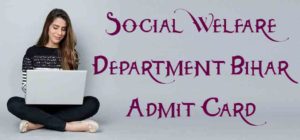 Social Welfare Department Bihar Admit Card