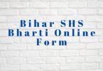 Bihar SHS Bharti Online Form