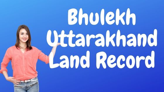 Bhulekh Uttarakhand Land Record