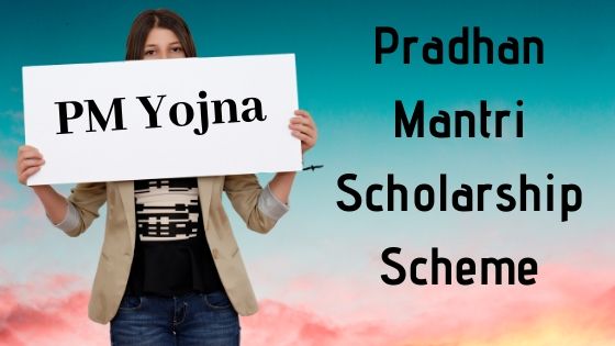 Pradhan Mantri Scholarship Scheme
