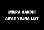 Indira Gandhi Awas Yojna List