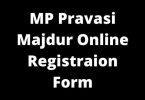 MP Pravasi Majdur Online Registraion Form