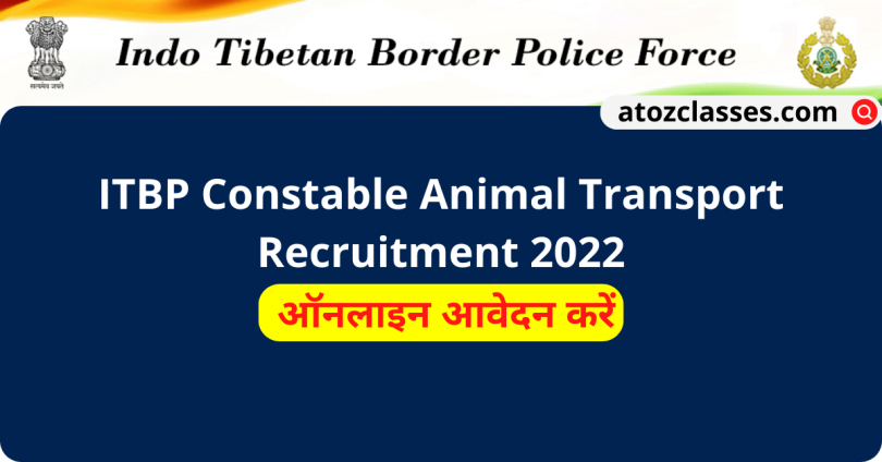 ITBP Constable Animal Transport Online Form 2022 Link, Notification